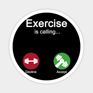 Exercise is calling Magnet